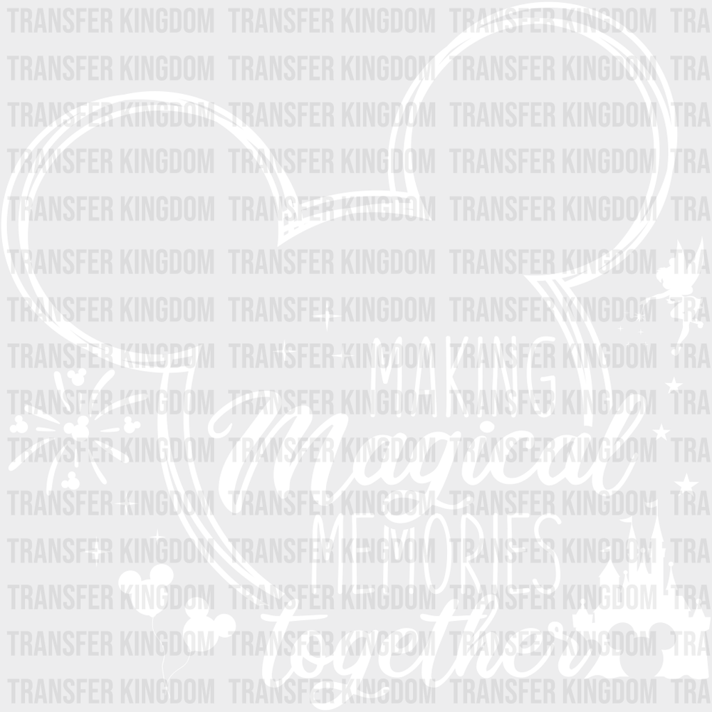 Mickey Making Magical Memories Together Design - Disney DTF Transfer - Transfer Kingdom