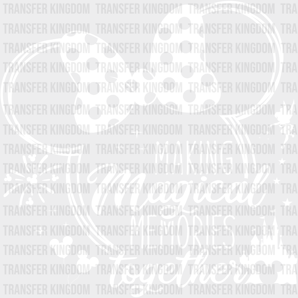 Minnie Making Magical Memories Together Design - Disney DTF Transfer - Transfer Kingdom