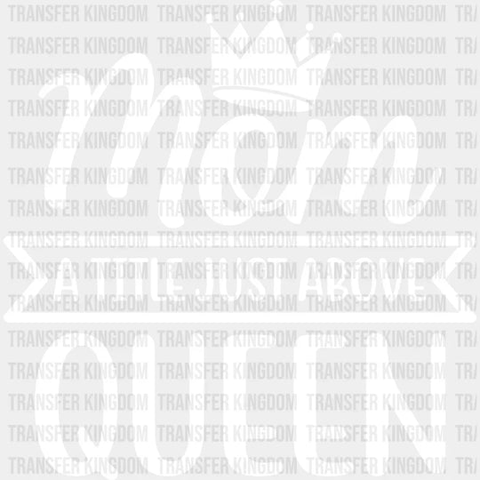 Mom A Title Just Above Queen - Mothers Day Funny Animal Lover Design Dtf Heat Transfer Unisex S & M