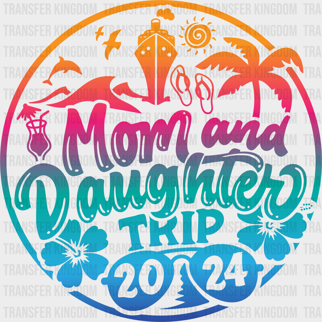 Mom And Daughter Trip Family Dtf Transfer