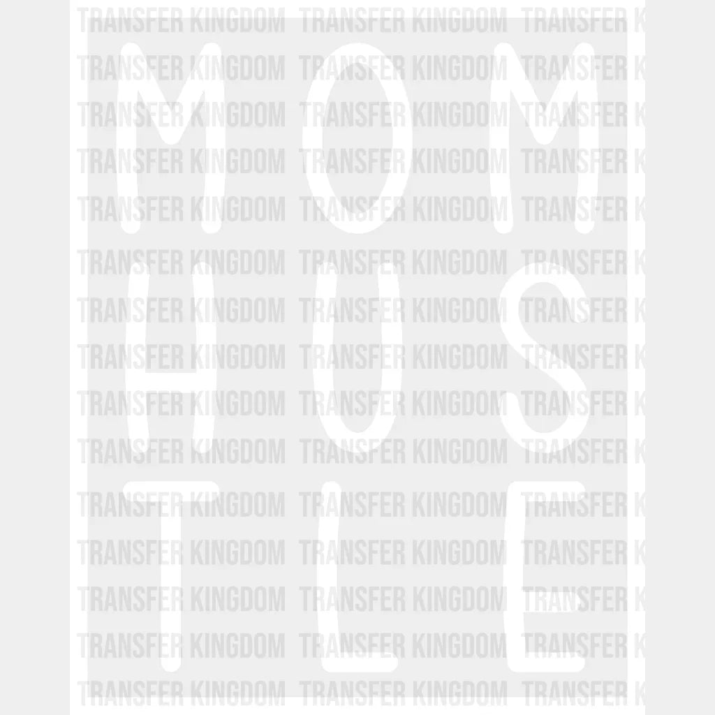 Mom Hustle - Mothers Day Cool Design Dtf Heat Transfer Unisex S & M (10’) / Light Color See Imaging