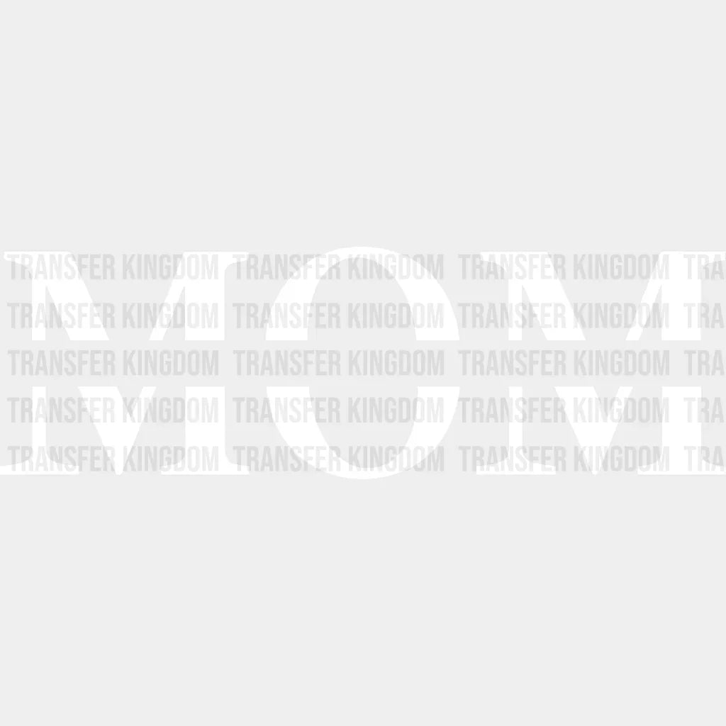 Mom Monogram- Mothers Day - Funny Design Dtf Heat Transfer Unisex S & M (10’) / Light Color See