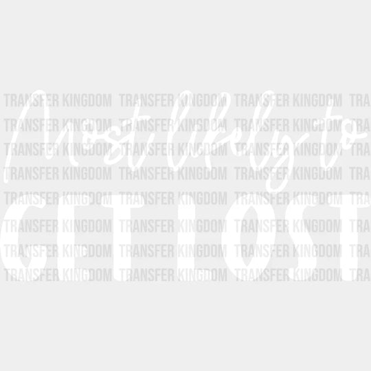 Most Likely To Get Lost - Wedding Crew Iron On Dtf Transfer Unisex S & M (10’’) / Light Color