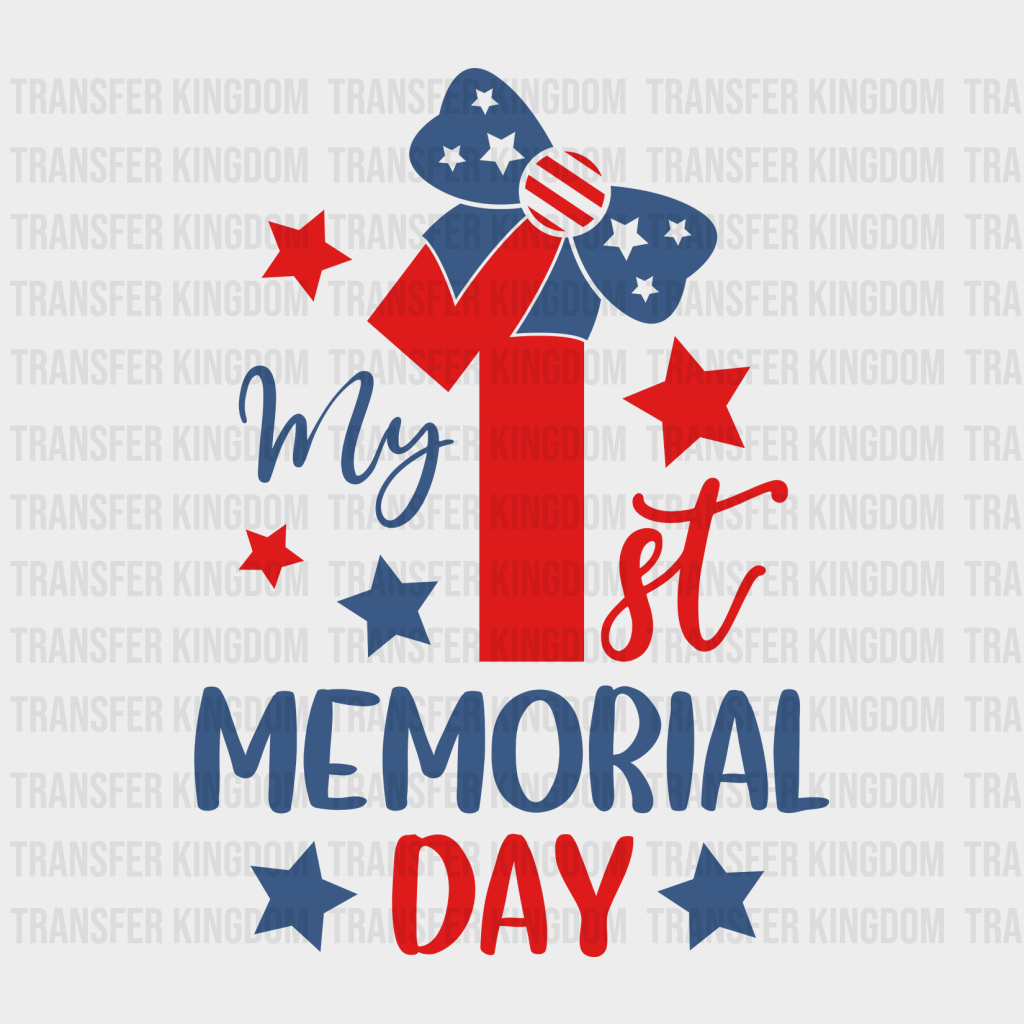 My 1st Memorial Day - Memorial Day DTF Transfer - Transfer Kingdom