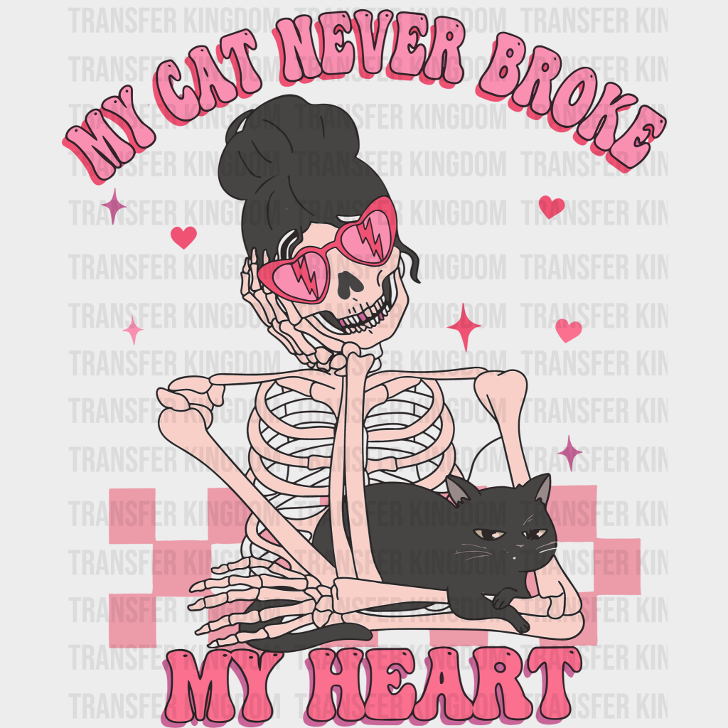 My Cat Never Broke Heart Valentines Day Design - Dtf Heat Transfer