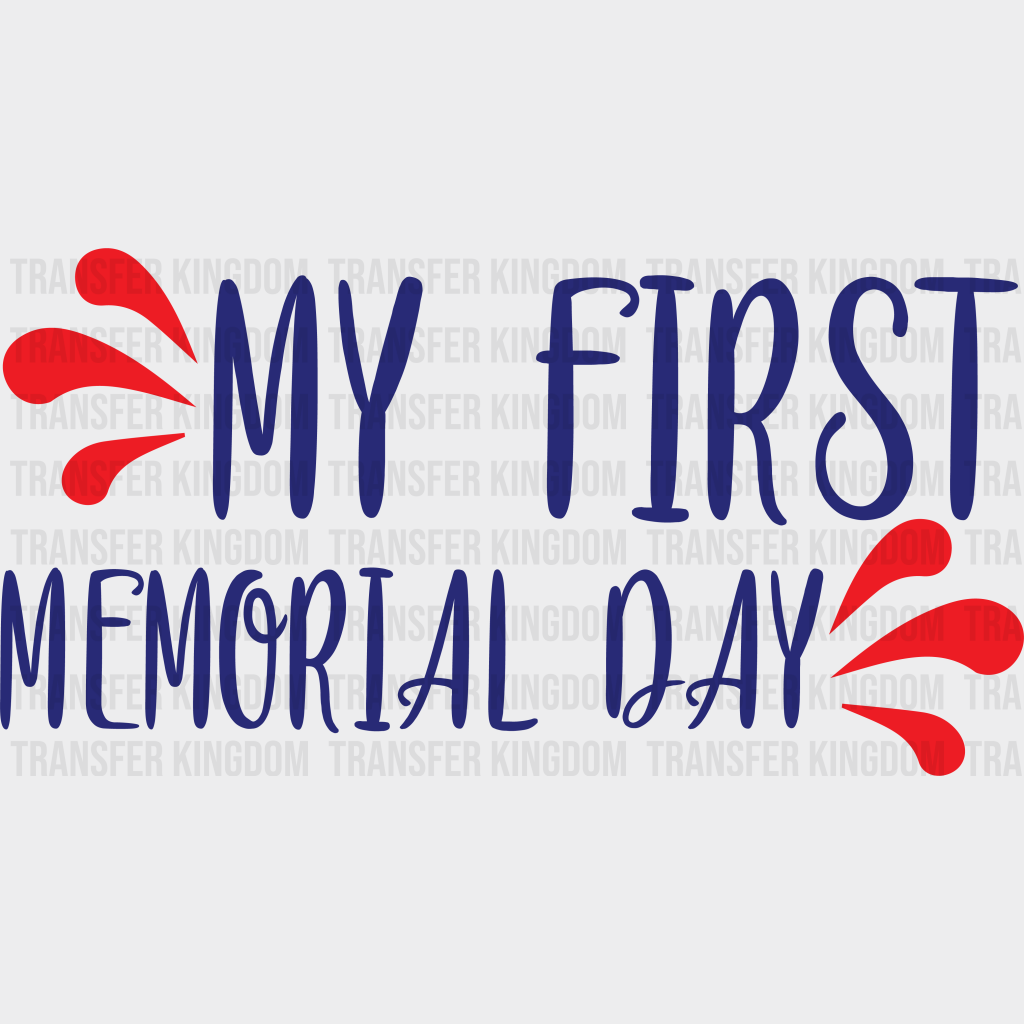 My First Memorial Day - Memorial Day DTF Transfer - Transfer Kingdom