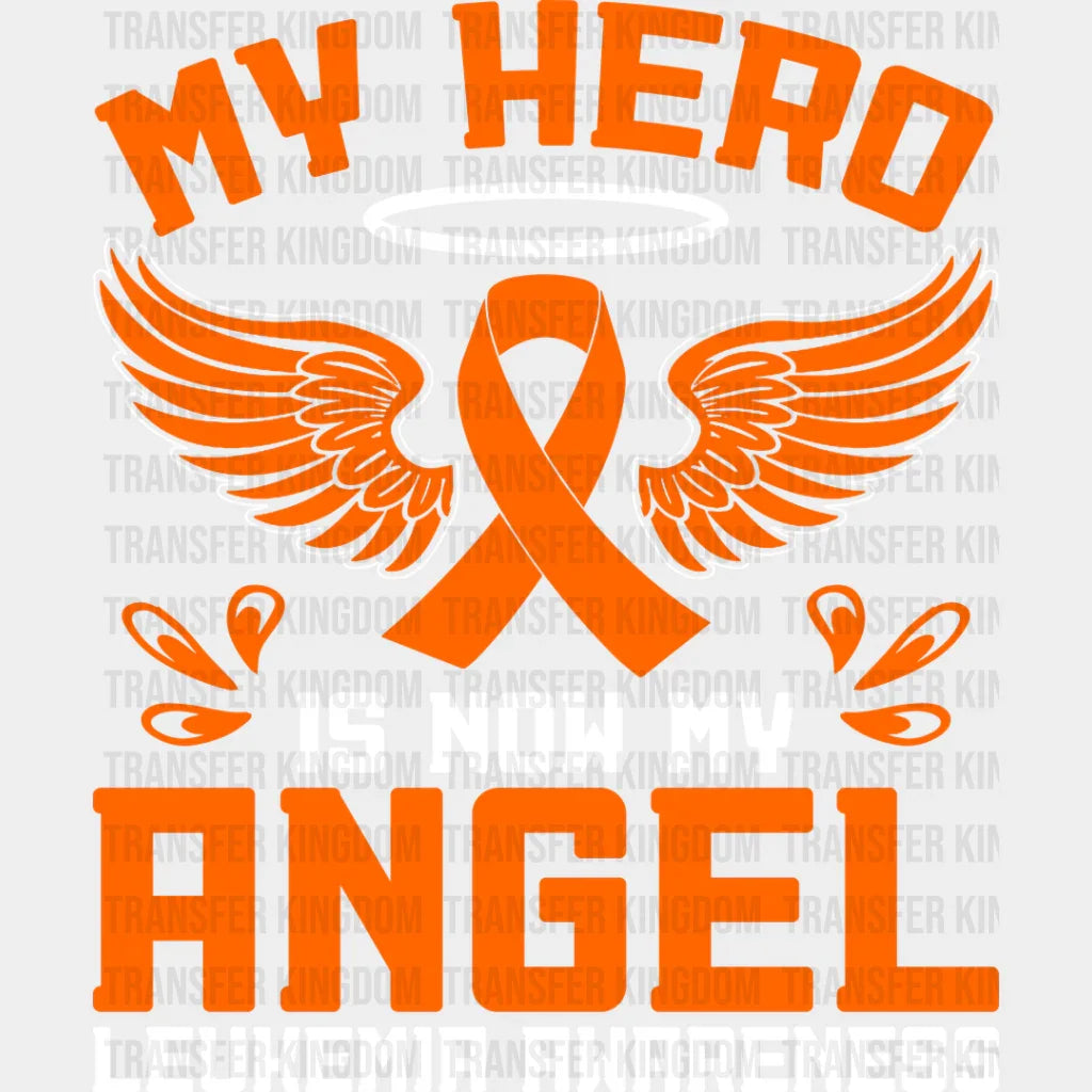 My Hero Is Now Angel - Leukemia Dtf Heat Transfer Unisex S & M (10’’) / Light Color Design See