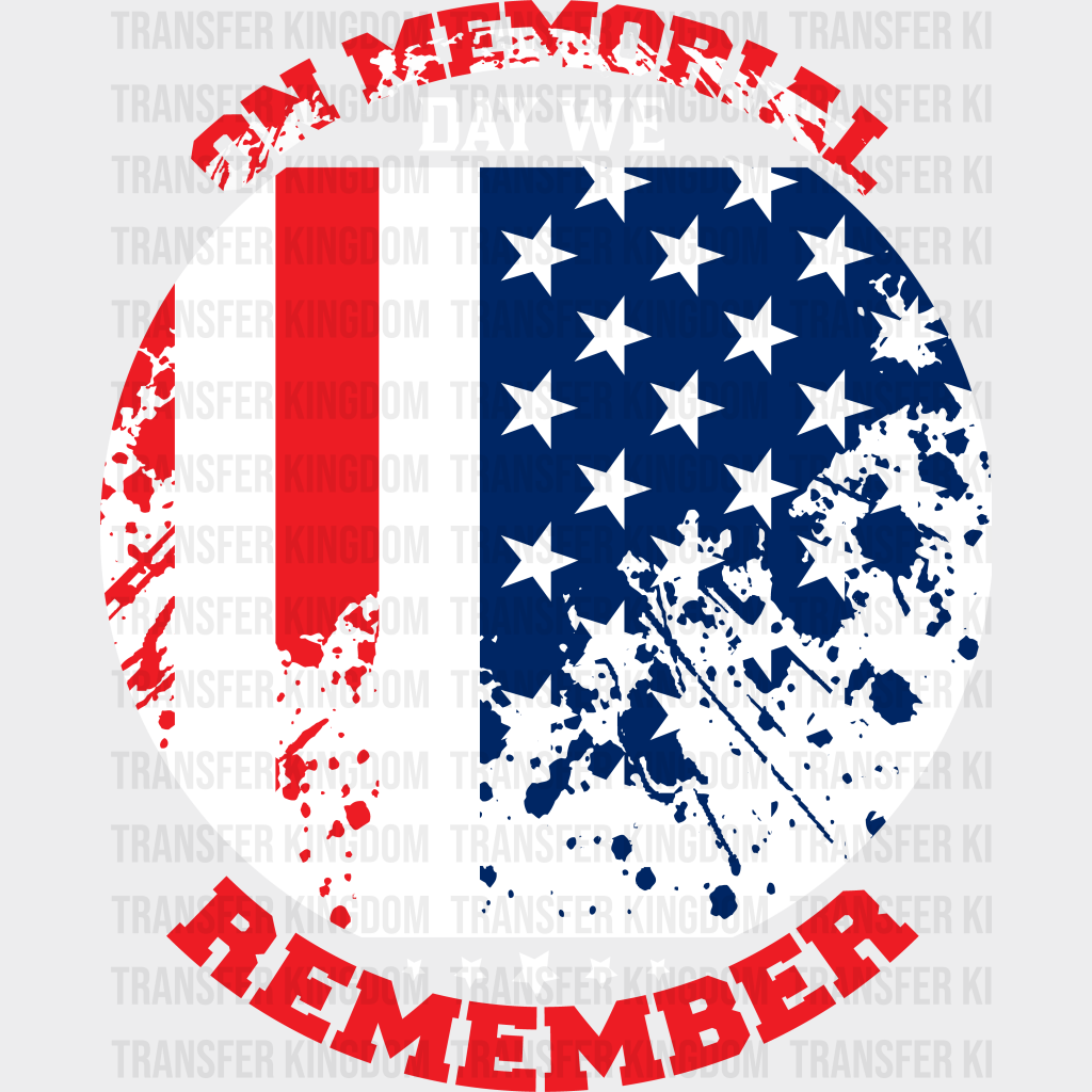 On Memorial Day- Memorial Day DTF Transfer - Transfer Kingdom