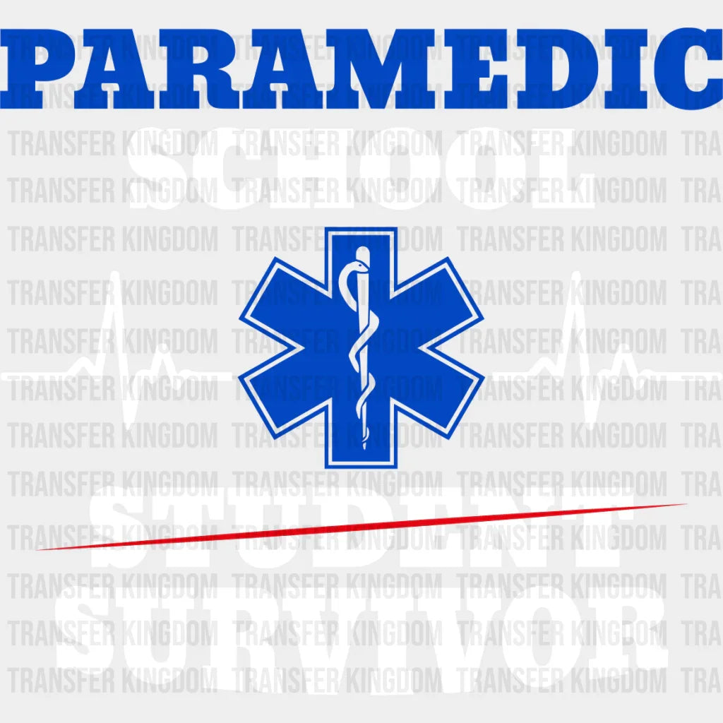 Paramedic School Survivor - Emt Dtf Transfer Unisex S & M (10’’) / Light Color Design See Imaging