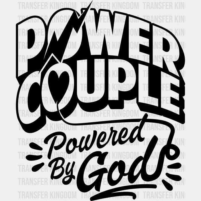 Power Couple Powered By God - Couple DTF Transfer