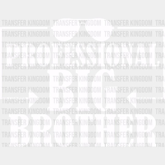 Professional Big Brother - Dtf Heat Transfer Unisex S & M (10’’) / Light Color Design See Imaging