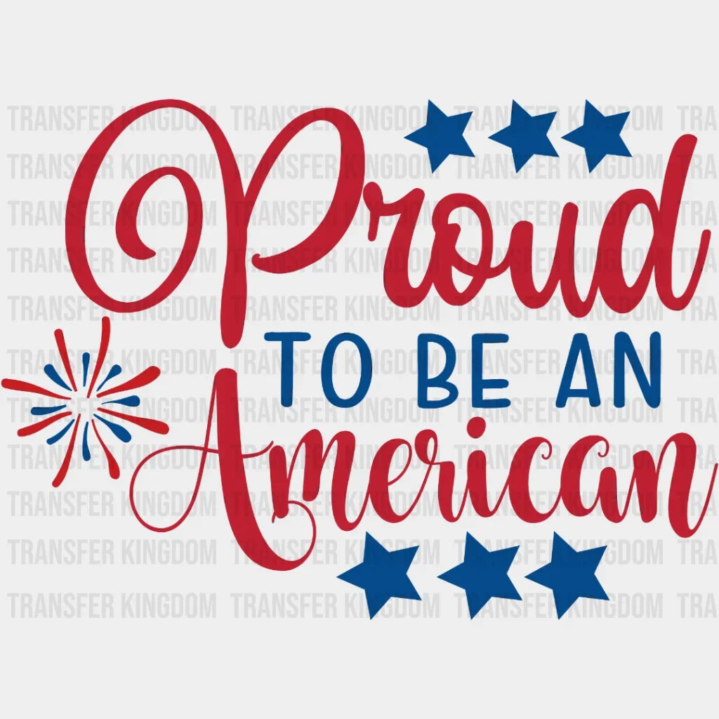 Proud To Be An American Dtf Transfer