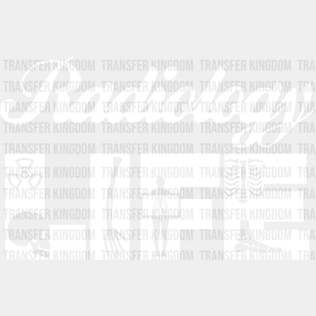 Radiology Life Design - Dtf Transfers Unisex S & M (10’’) / Light Color See Imaging