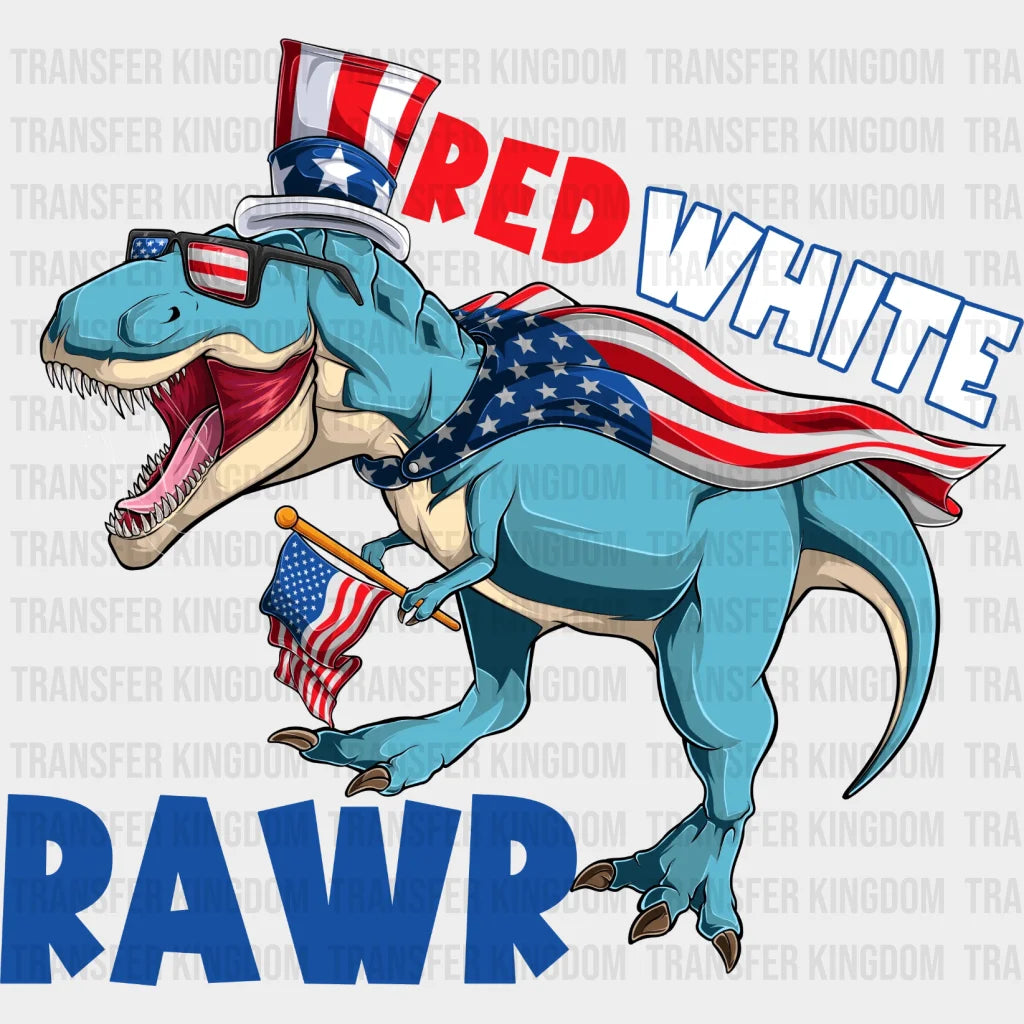 Red White Rawr - American Flag And Dinosaur Vote Design Dtf Heat Transfer