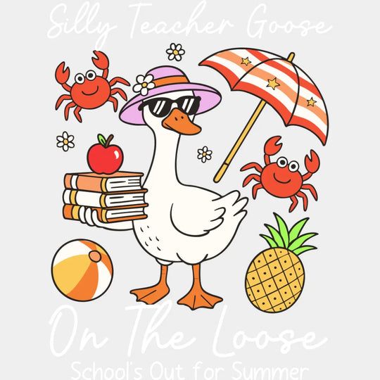 Silly Teacher Goose On The Loose - Teachers DTF Transfer Adult Unisex - S & M (10’’) / Light Color Design (See Imaging)