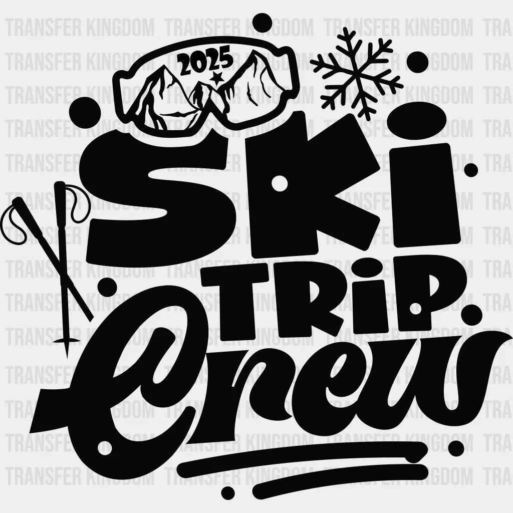 Ski Trip Crew 2025 - Skiing DTF Heat Transfer Unisex - S & M (10’’) Dark Color Design (See Imaging)