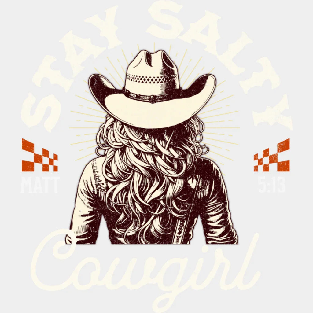 Stay Salty Cowgirl Matt 5:13 - Cowgirl DTF Transfer Adult Unisex - S & M (10’’) / Light Color Design (See Imaging)