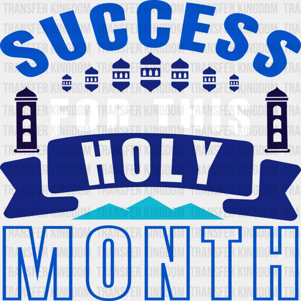 Success For This Holy Month - Muslim Dtf Transfer Unisex S & M (10’’) / Light Color Design See
