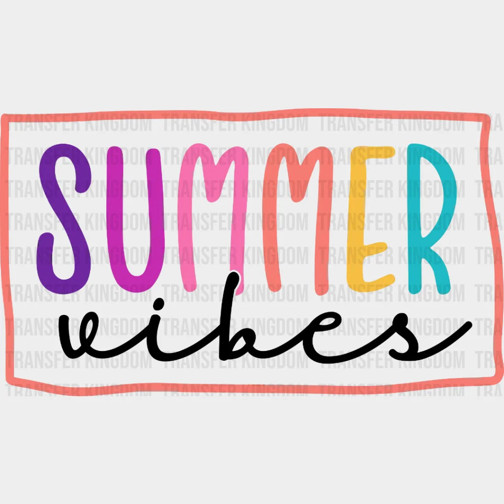 Summer Vibes Colorful Letters - Cool Summer - Vacation Design - DTF heat transfer - Transfer Kingdom