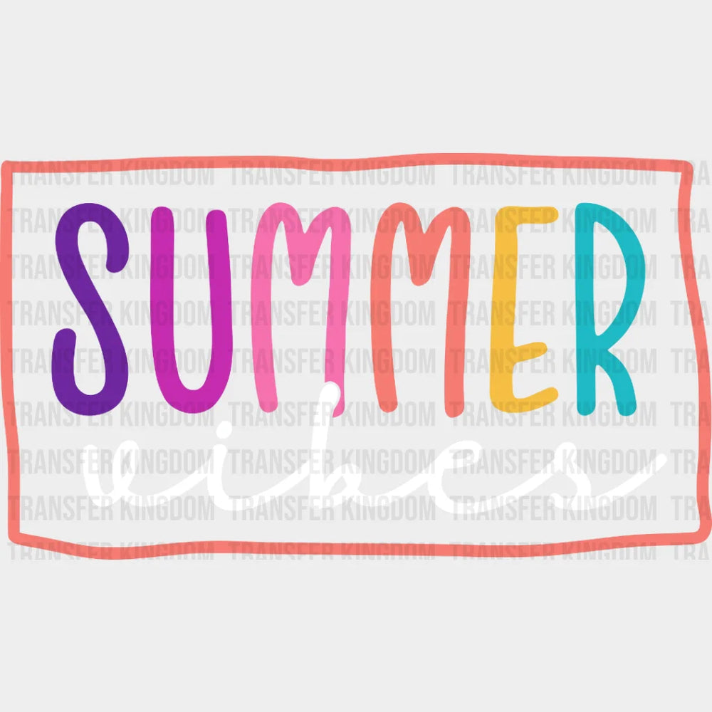 Summer Vibes Colorful Letters - Cool Summer - Vacation Design - DTF heat transfer - Transfer Kingdom