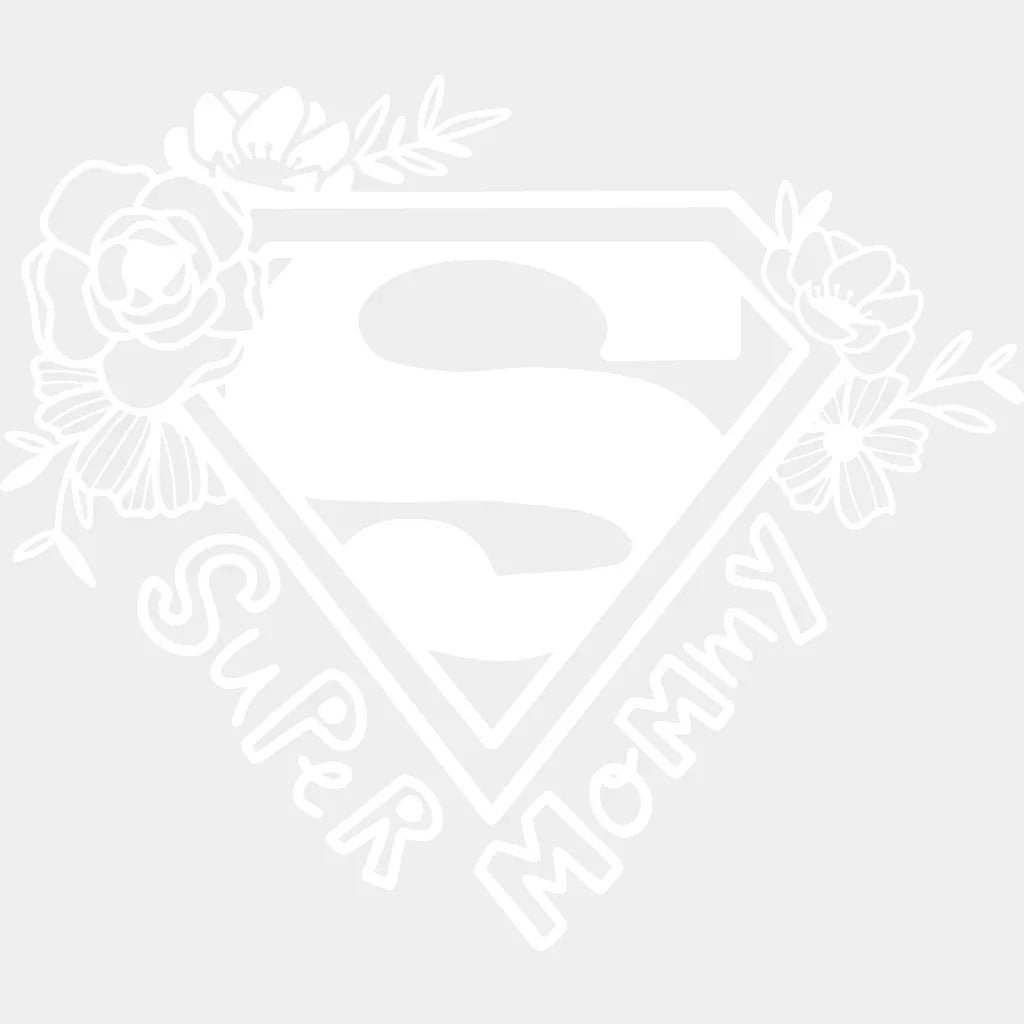 Super Mommy Floral- Mothers Day - Strong Mama Women Design Dtf Heat Transfer
