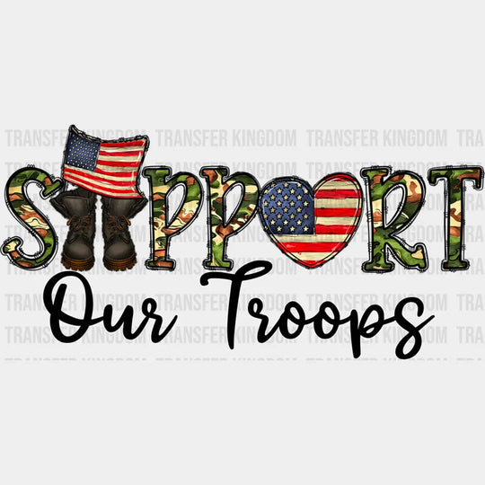 Support Our Troops - Military Dtf Heat Transfer Unisex S & M (10’’) / Dark Color Design See Imaging
