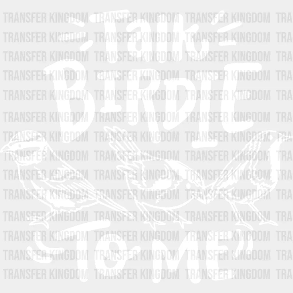 Talk Birdie To Me - Birds Iron On Dtf Transfer Unisex S & M (10’’) / Light Color Design See Imaging