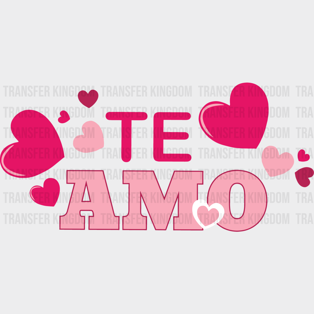 Te Amo Valentines Day Design - Dtf Heat Transfer