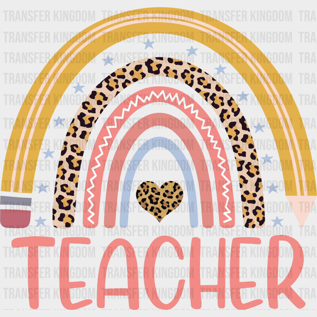 Teacher Rainbow - Back To School DTF Transfer - Transfer Kingdom