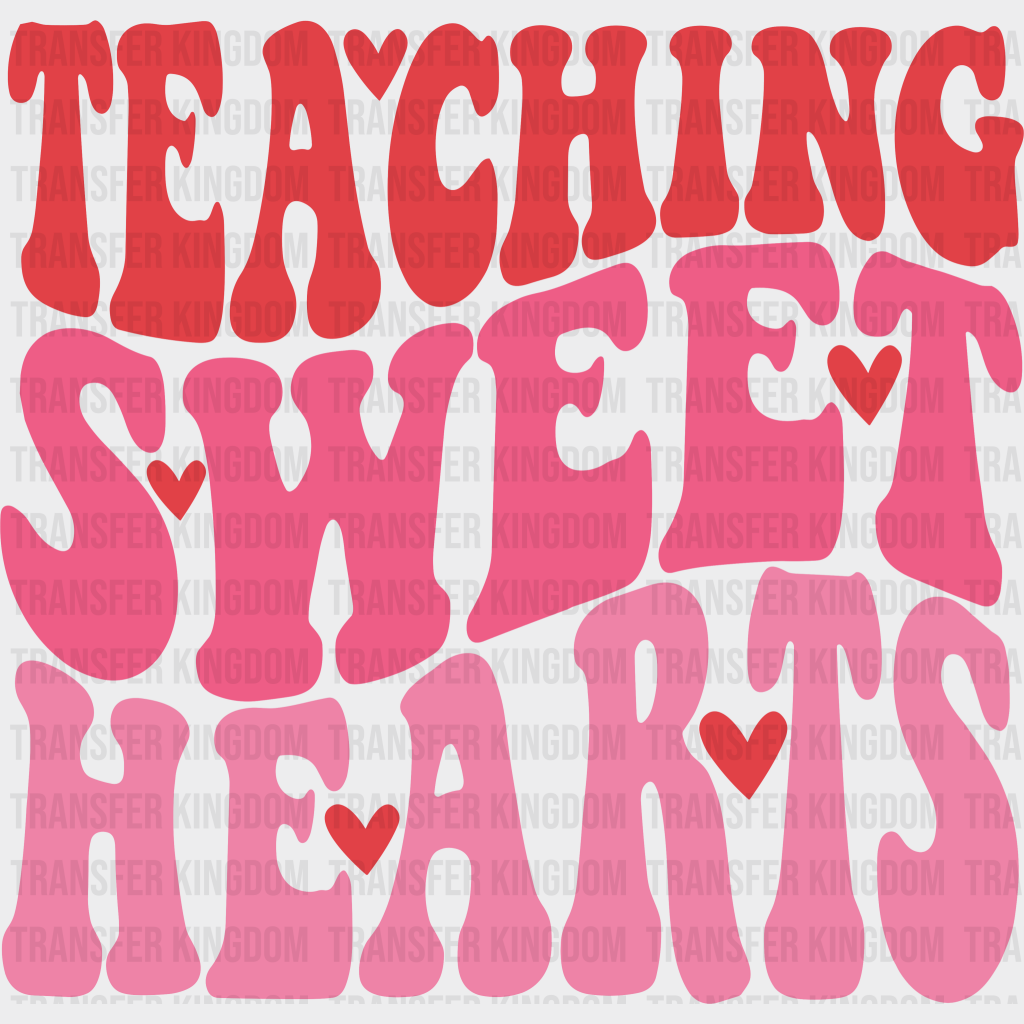Teaching Sweethearts Valentines Day Design - Dtf Heat Transfer