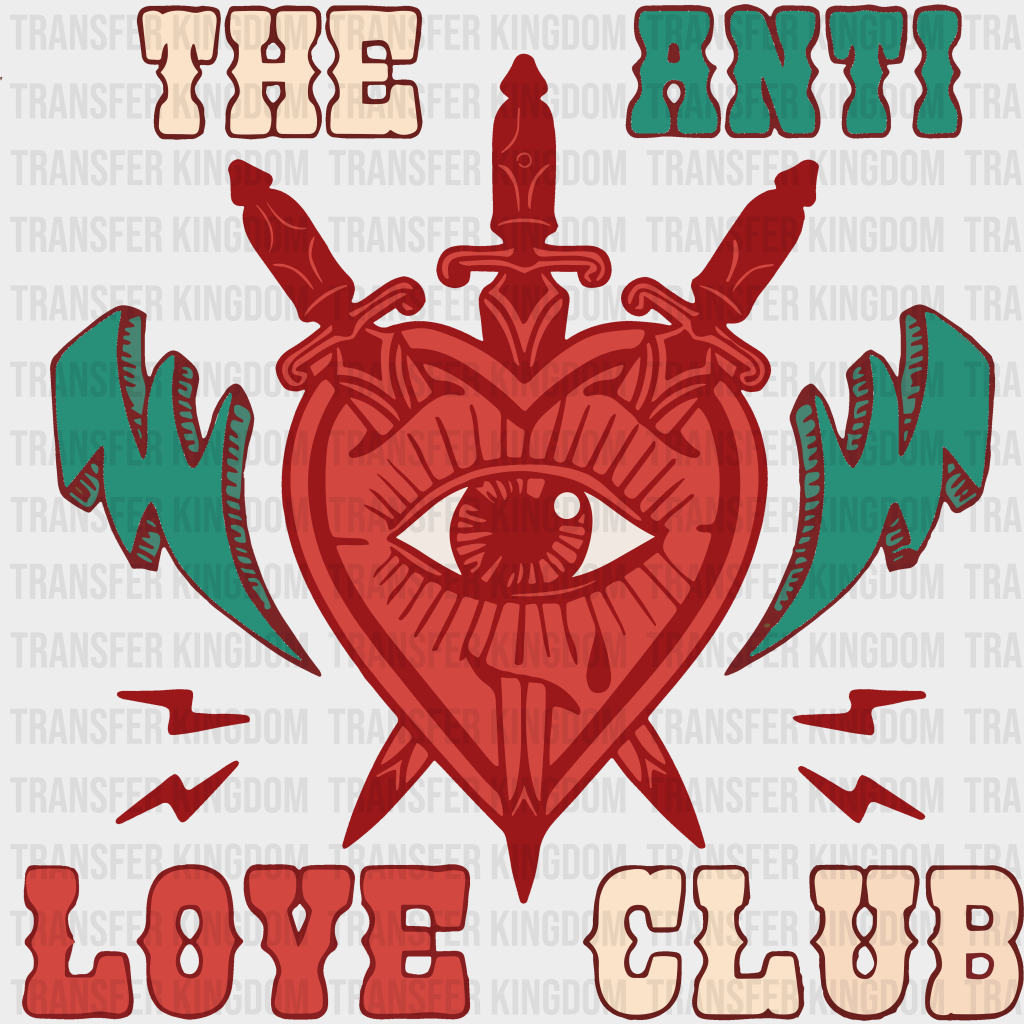 The Anti Love Club Valentines Day Design - Dtf Heat Transfer