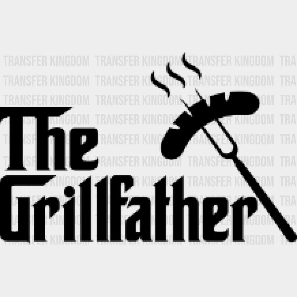 The Grillfather Design - Dtf Heat Transfer