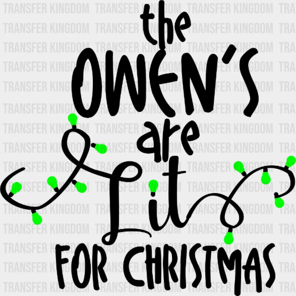 The Owens Are Lit For Christmas Design - Dtf Heat Transfer
