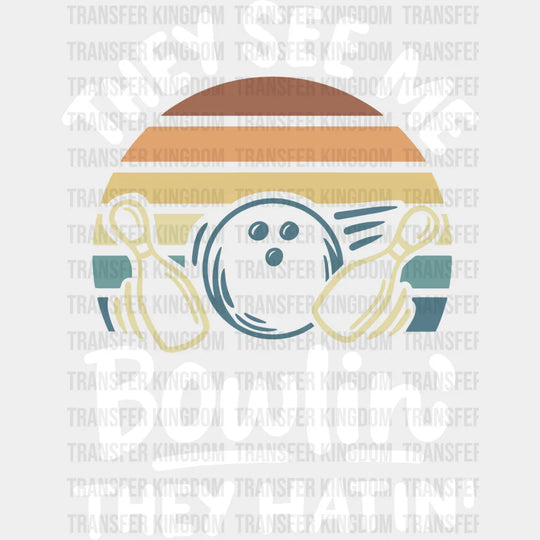 They See Me Bowlin’ Hating - Bowling Dtf Heat Transfer Unisex S & M (10’’) / Light Color