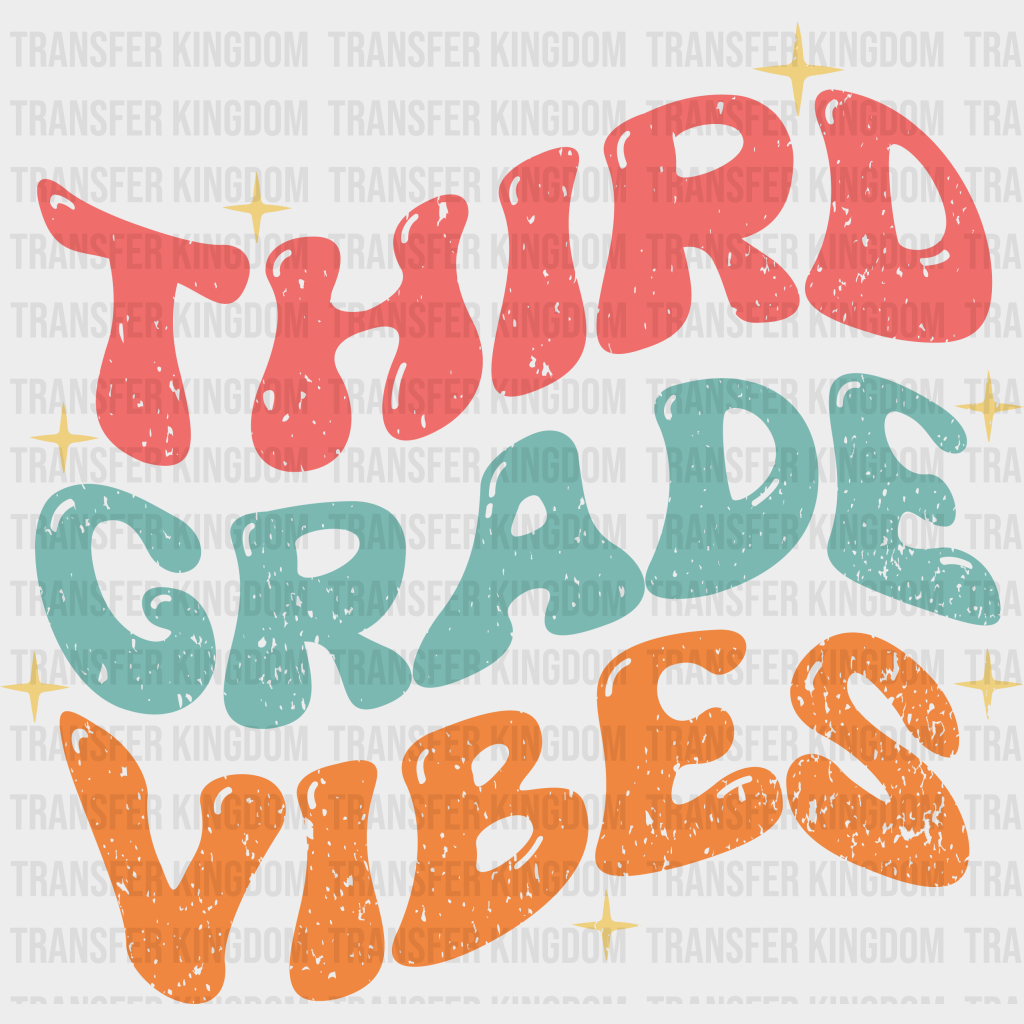 Third Grade Vibes - Back To School DTF Transfer - Transfer Kingdom