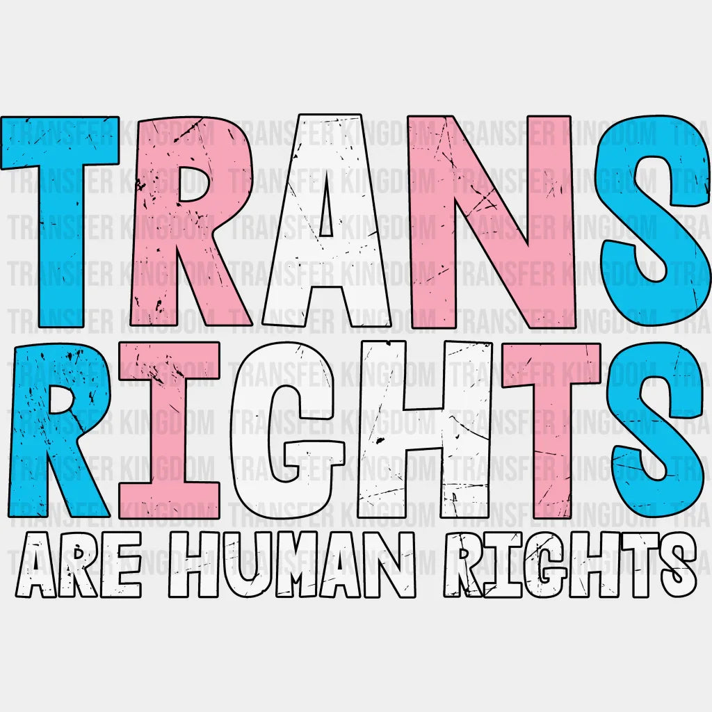 Trans Rights Are Human - Transgender Iron On Dtf Transfer Unisex S & M (10’’) / Dark Color