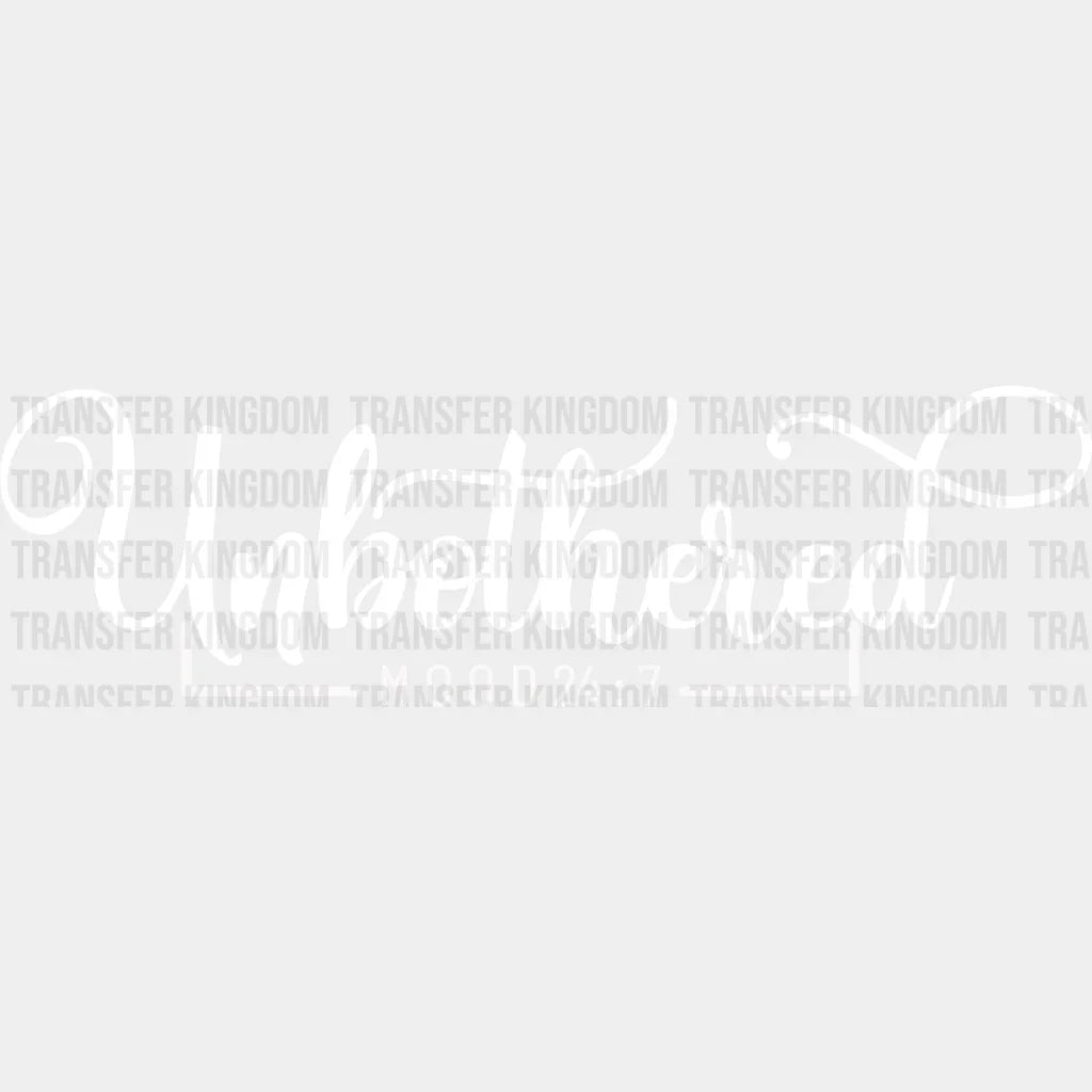 Unbothered Mood 24:7 - Tired Mom Mothers Day Funny Design Dtf Heat Transfer Unisex S & M (10’) /