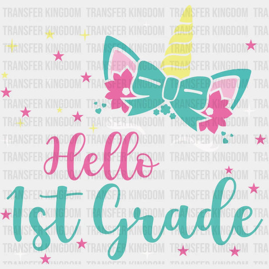 Unicorn Hello 1st Grade - Back To School DTF Transfer - Transfer Kingdom