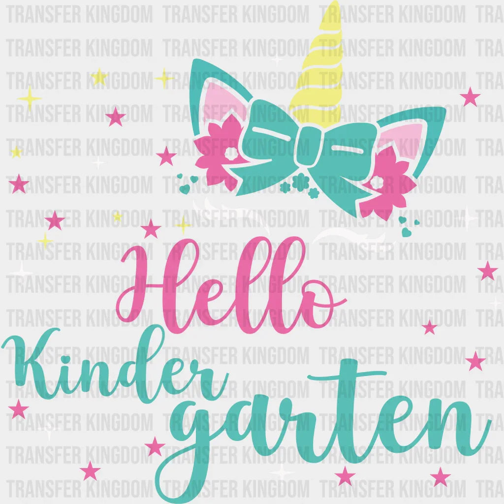 Unicorn Hello Kindergarten - Back To School DTF Transfer - Transfer Kingdom