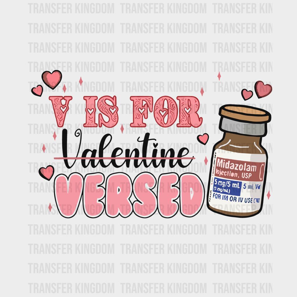 V Is For Versed Valentines Day Design - Dtf Heat Transfer
