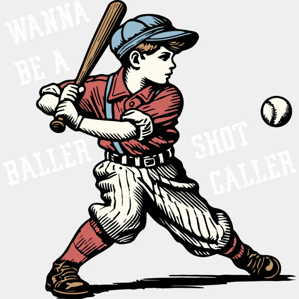 Wanna Be A Baller Shot Caller - Baseball DTF Transfer Adult Unisex - S & M (10’’) / Light Color Design (See Imaging)