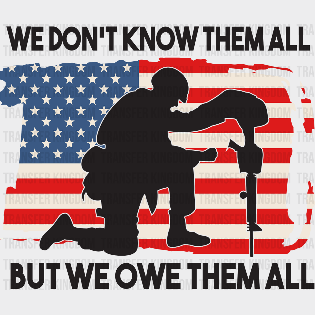We Owe Them All- Memorial Day DTF Transfer - Transfer Kingdom