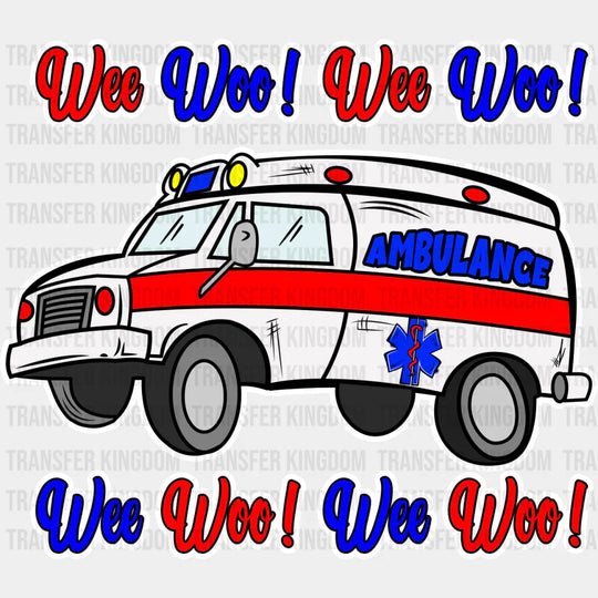 Wee Woo Ambulance - Emt Dtf Transfer Unisex S & M (10’’) / Light Color Design See Imaging