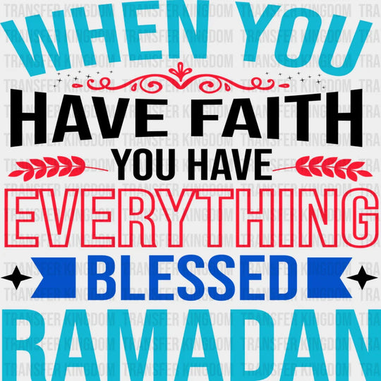 When You Have Faith - Muslim Dtf Transfer Unisex S & M (10’’) / Dark Color Design See Imaging