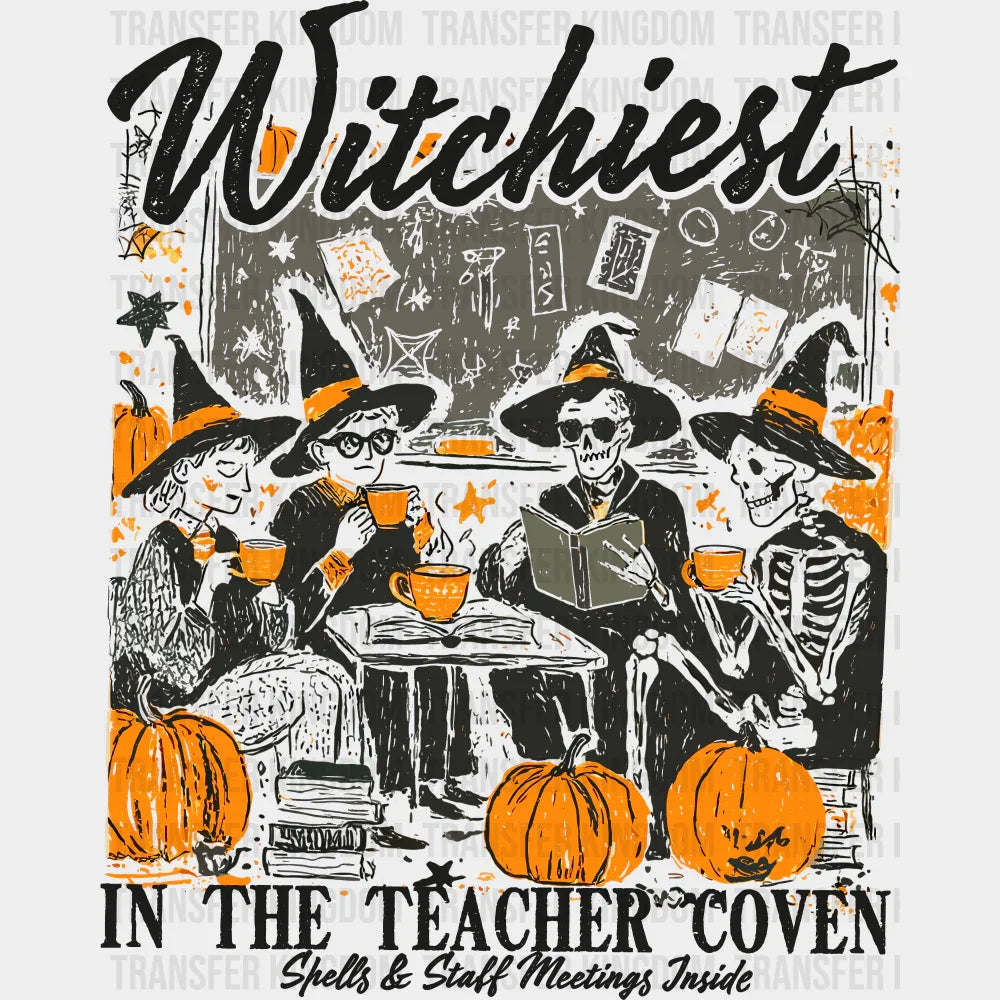 Witchiest In The Teacher Coven - Halloween DTF Transfer Adult Unisex - S & M (10’’) / Dark Color Design (See Imaging)