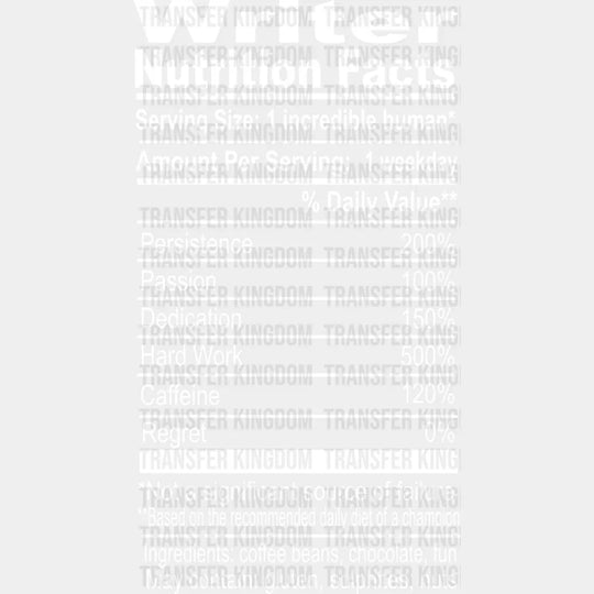 Writer Nutrition Facts - Writing Dtf Heat Transfer Unisex S & M (10’’) / Light Color Design See