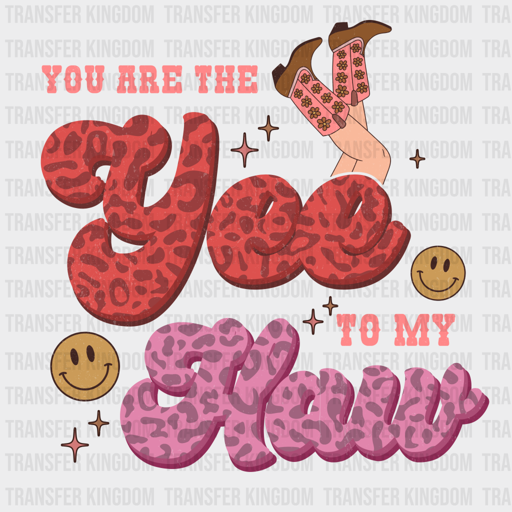 YOU ARE THE YEE TO MY HAW - DTF heat transfer - transfer-kingdom