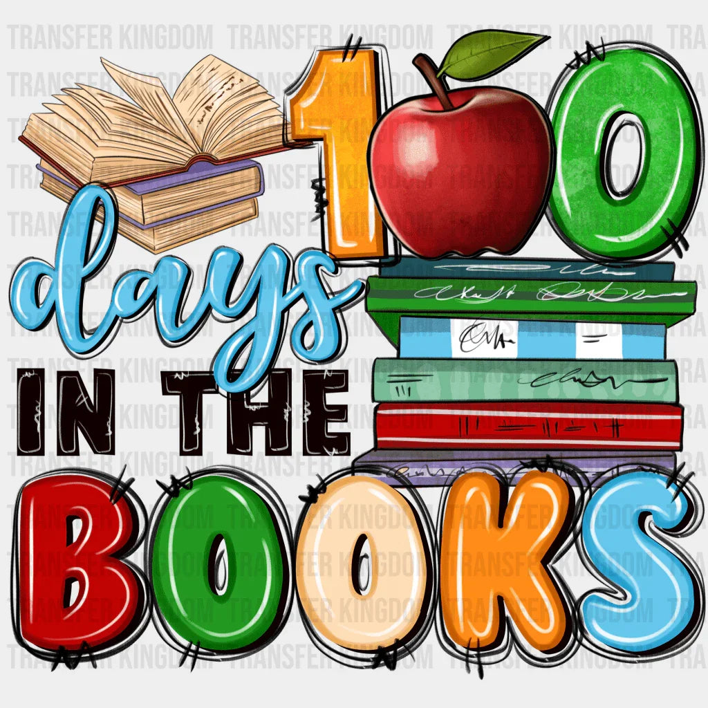100 Days In The Books - DTF heat transfer - Transfer Kingdom