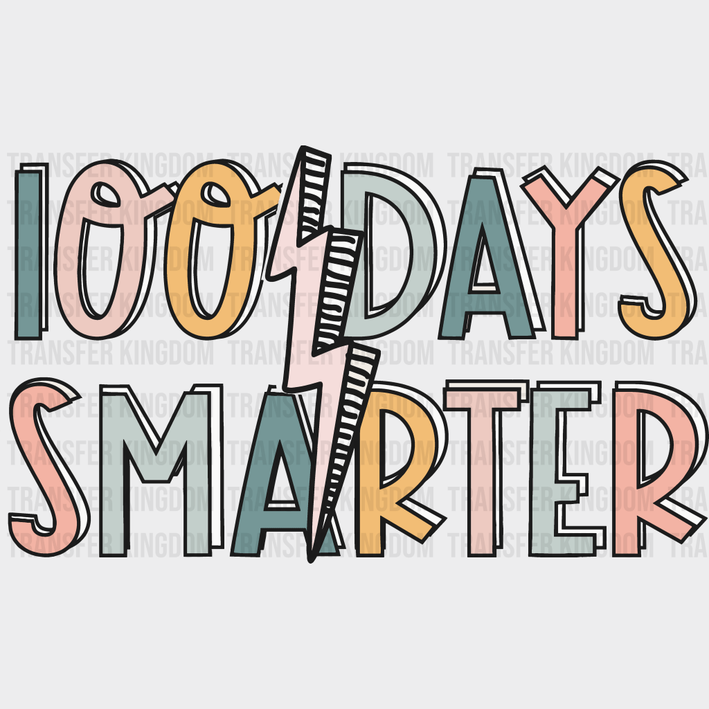 100 Days Smarter 100 Days School Design - DTF heat transfer - Transfer Kingdom