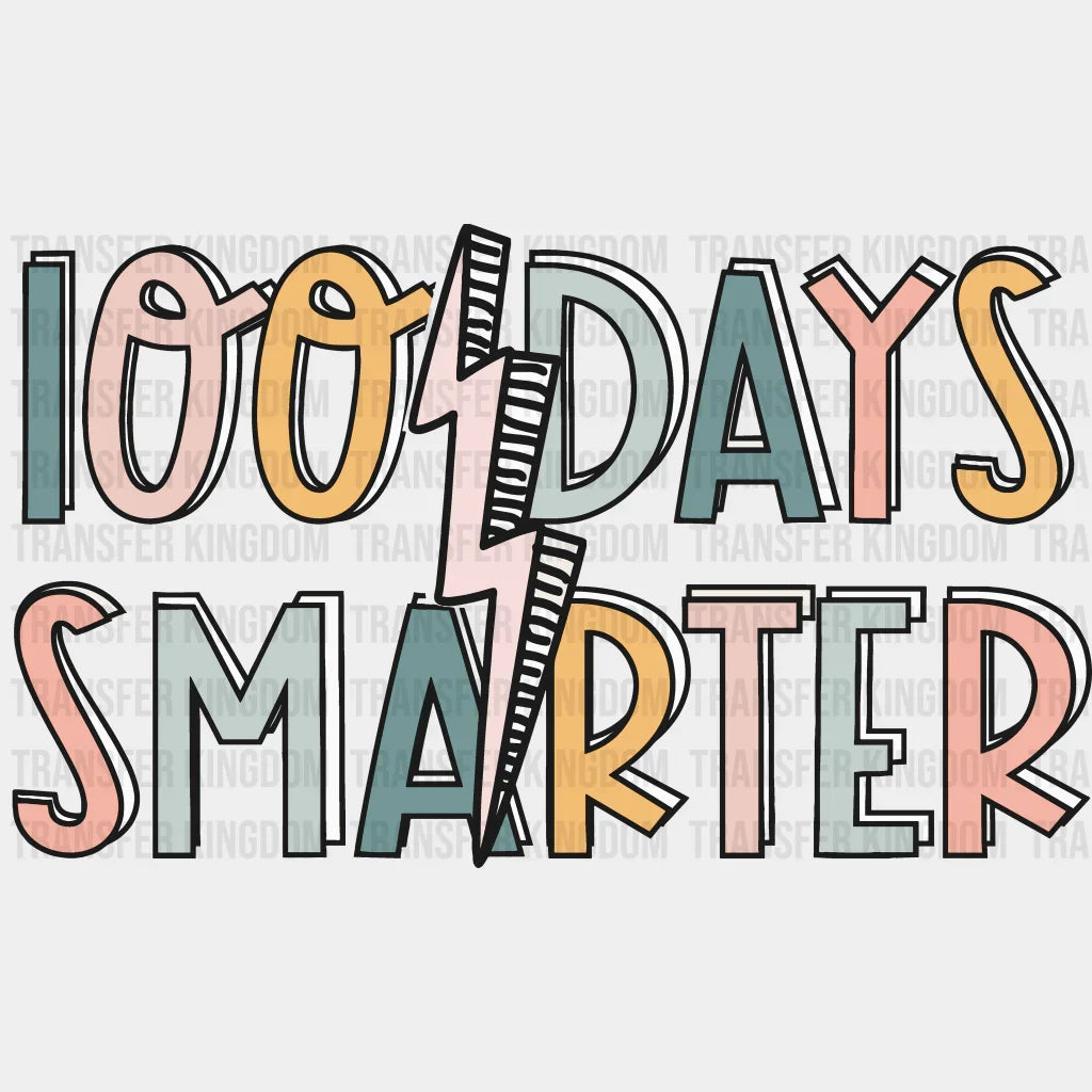 100 Days Smarter 100 Days School Design - DTF heat transfer - Transfer Kingdom